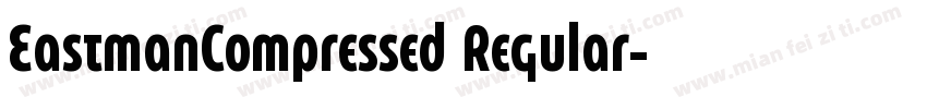 EastmanCompressed Regular字体转换